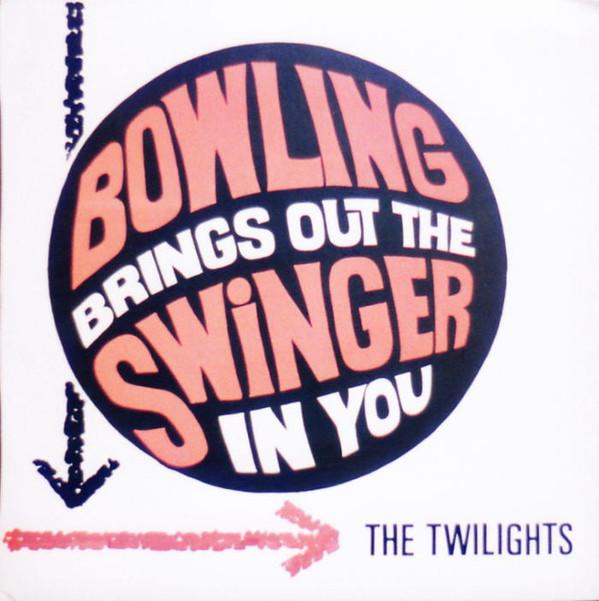 The Twilights (3) - Bowling Brings Out The Swinger In You
