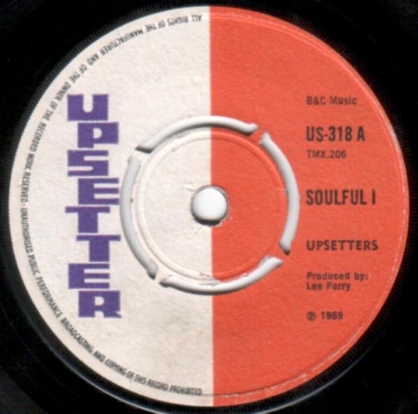 The Upsetters, Milton Henry - Soulful I / No Bread And Butter