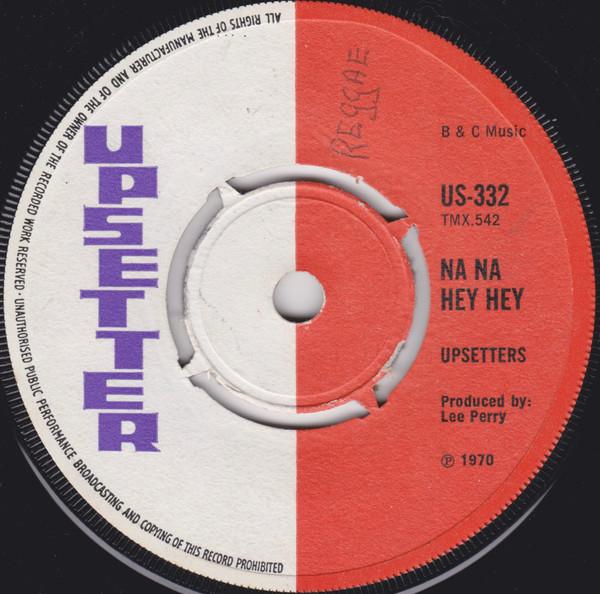 The Upsetters - Na Na Hey Hey / Pick Folk Kinkiest