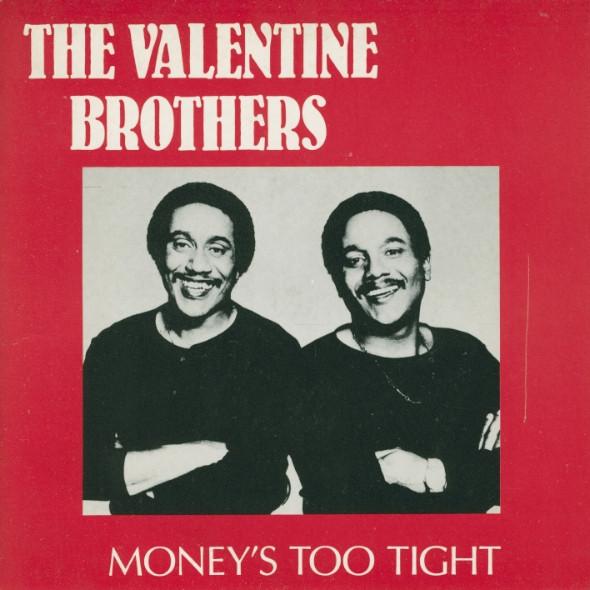 The Valentine Brothers - Money's Too Tight (To Mention)