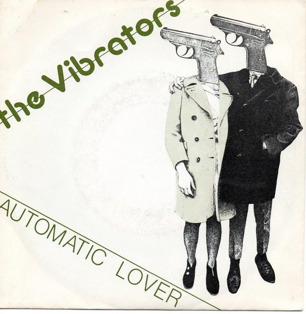 The Vibrators - Automatic Lover