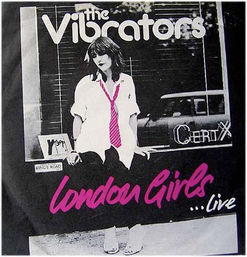 The Vibrators - London Girls / Stiff Little Fingers