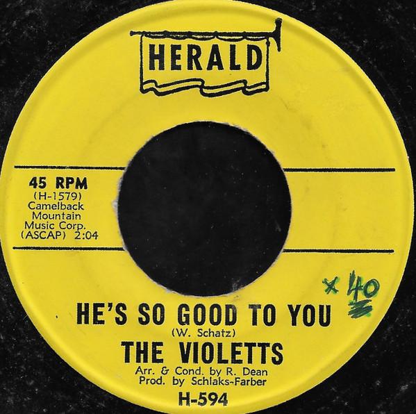 The Violetts - He's So Good To You