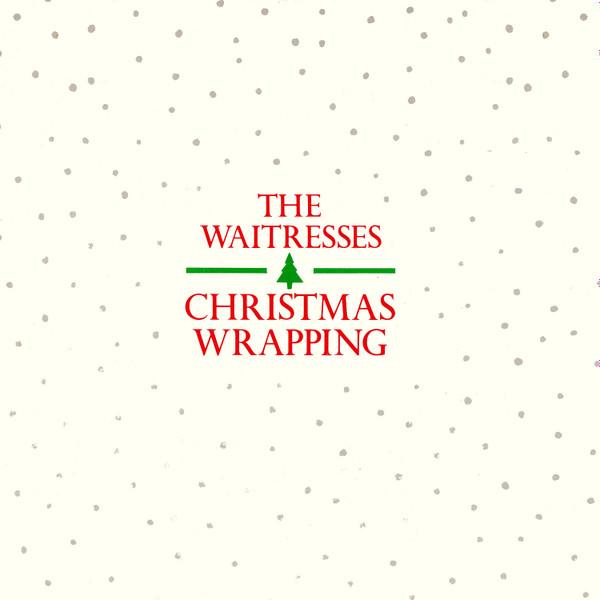 The Waitresses - Christmas Wrapping