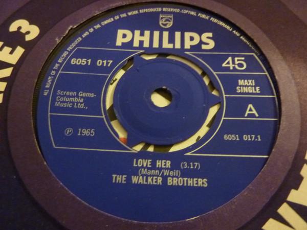 The Walker Brothers - Love Her / The Sun Ain't Gonna Shine Anymore / Make It Easy On Yourself