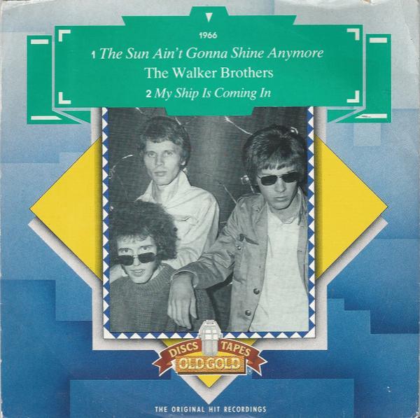The Walker Brothers - The Sun Ain't Gonna Shine Anymore