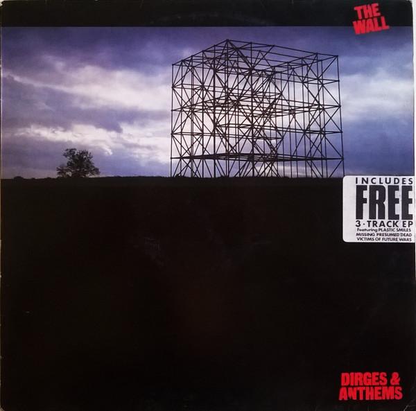 The Wall - Dirges & Anthems