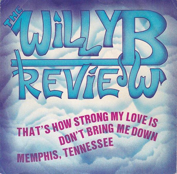 The Willy B Review - That's How Strong My Love Is