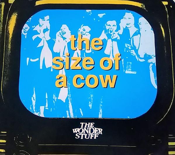 The Wonder Stuff - The Size Of A Cow