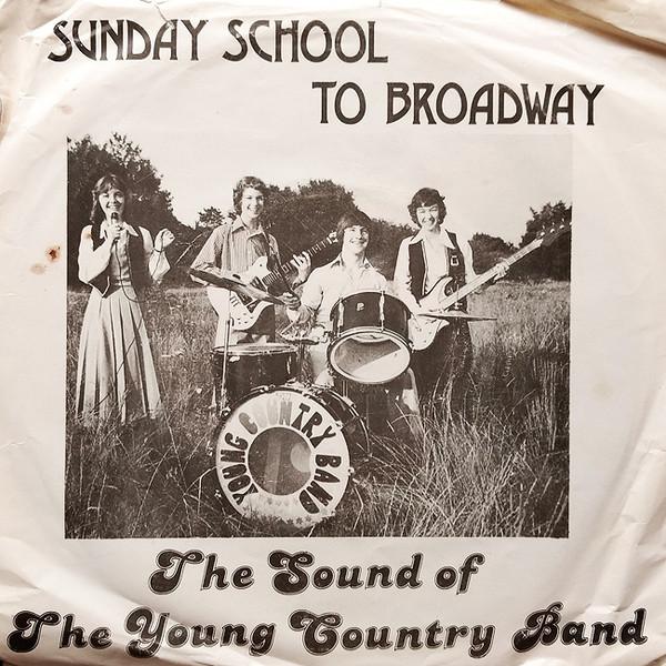 The Young Country Band - Sunday School To Broadway