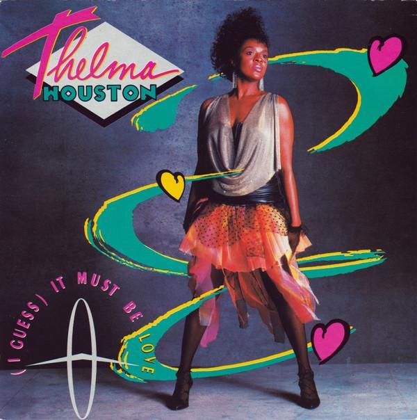 Thelma Houston - (I Guess) It Must Be Love