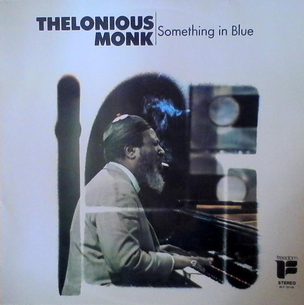 Thelonious Monk - Something In Blue