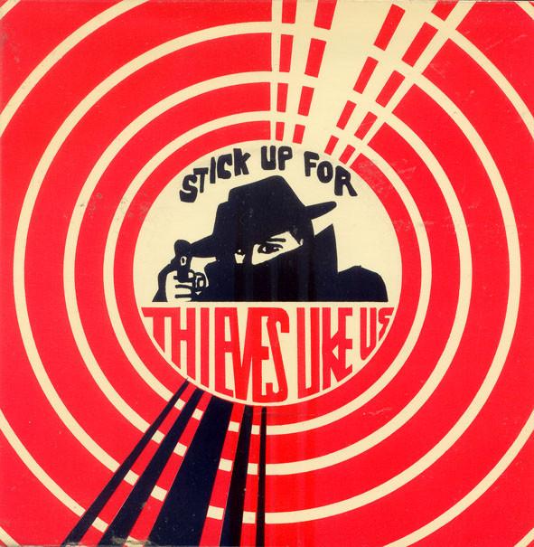 Thieves Like Us (2) - Stick Up For