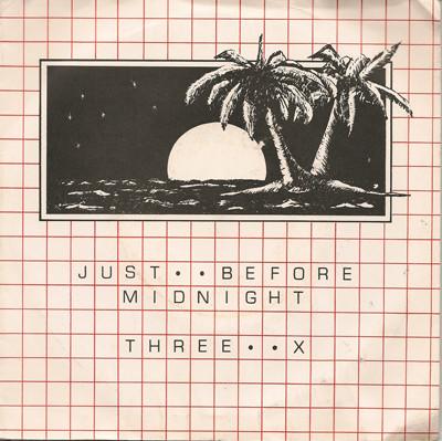 Three X - Just Before Midnight