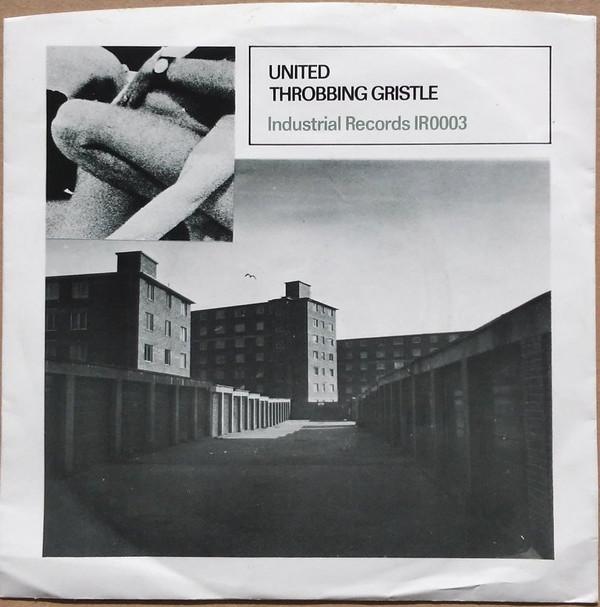 Throbbing Gristle - United / Zyklon B Zombie