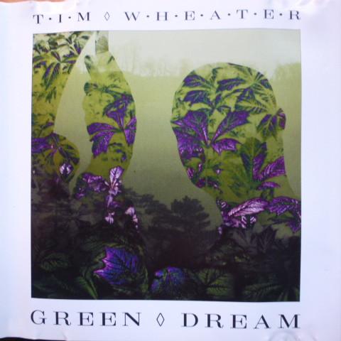 Tim Wheater - Green Dream
