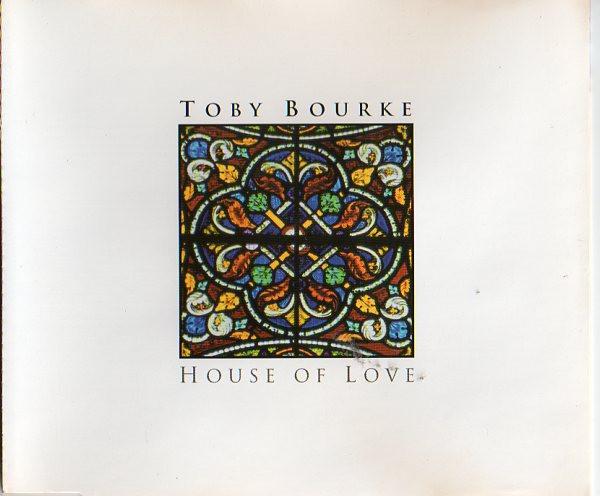 Toby Bourke - House Of Love