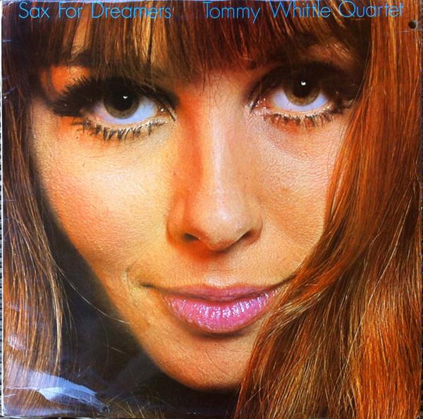 Tommy Whittle Quartet - Sax For Dreamers