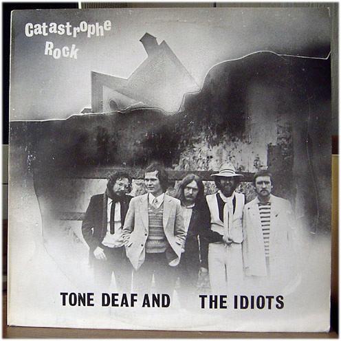 Tone Deaf And The Idiots - Catastrophe Rock