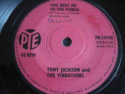 Tony Jackson & The Vibrations - You Beat Me To The Punch / This Little Girl Of Mine