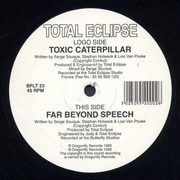 Total Eclipse - Toxic Caterpillar / Far Beyond Speech