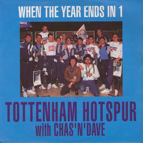 Tottenham Hotspur, Chas And Dave - When The Year Ends In 1 / Ossie's Dream