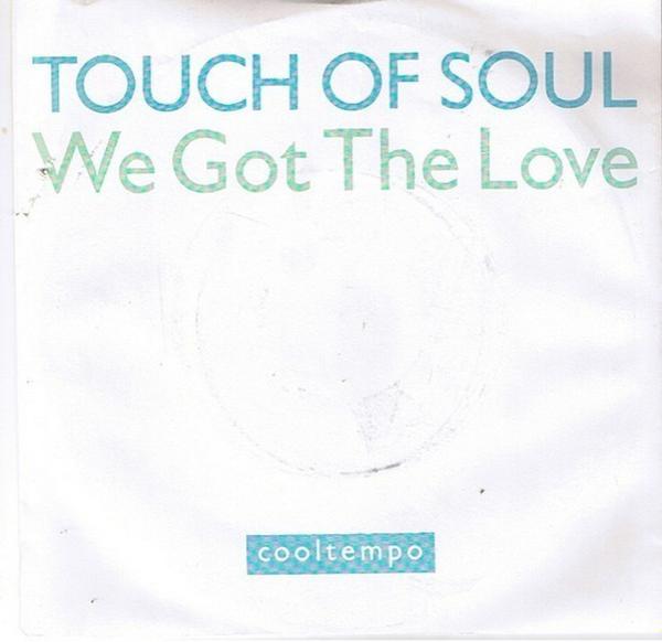 Touch Of Soul - We Got The Love