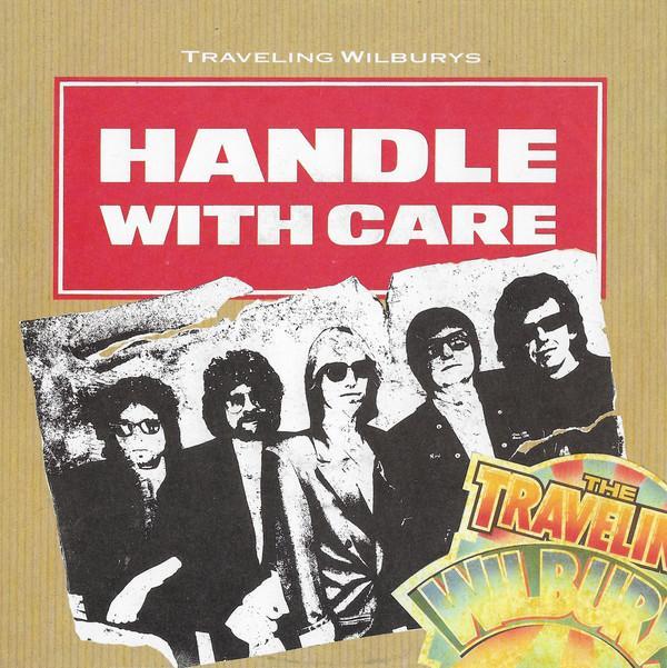 Traveling Wilburys - Handle With Care
