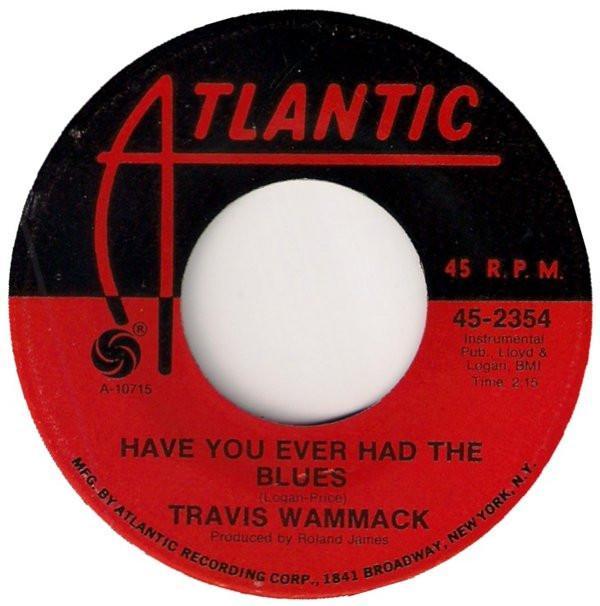 Travis Wammack - Have You Ever Had The Blues / Waiting