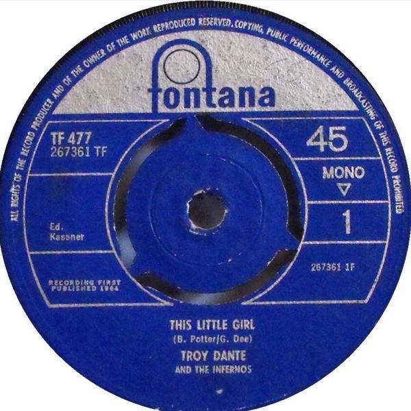 Troy Dante & The Infernos - This Little Girl