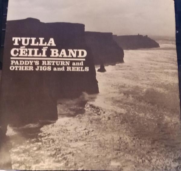 Tulla Ceili Band - Paddy's Return and Other Jigs and Reels