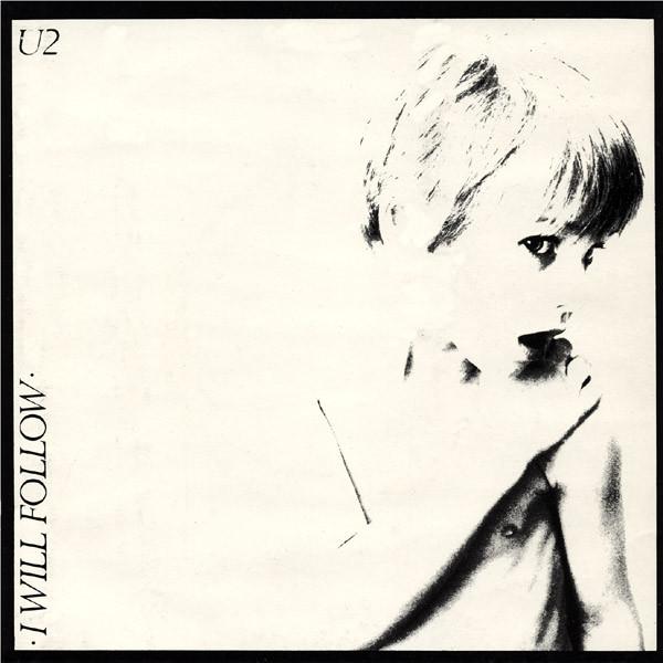 U2 - I Will Follow