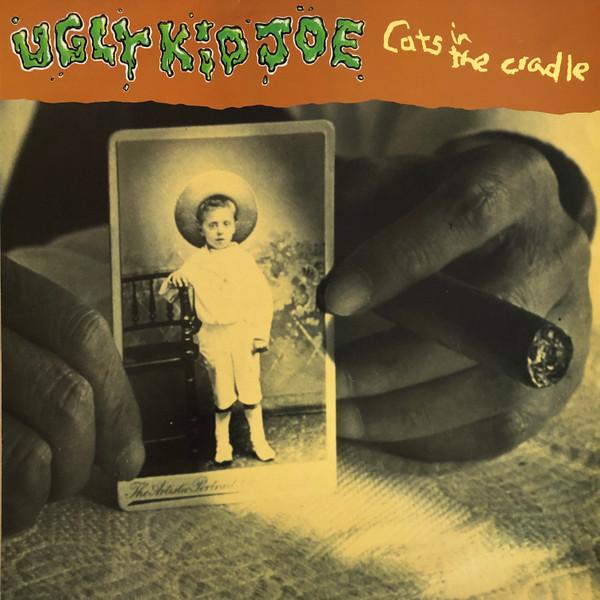 Ugly Kid Joe - Cats In The Cradle