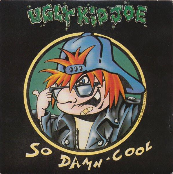 Ugly Kid Joe - So Damn Cool