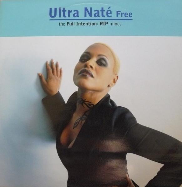 Ultra Naté - Free (The Full Intention/ RIP mixes)