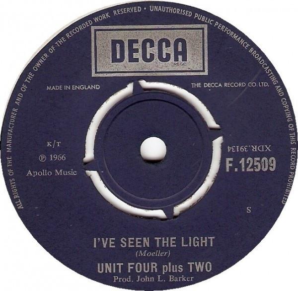 Unit Four Plus Two - I've Seen The Light / I Was Only Playing Games