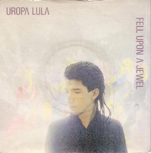 Uropa Lula - Fell Upon A Jewel