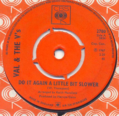 Val & The V's - Do It Again A Little Bit Slower