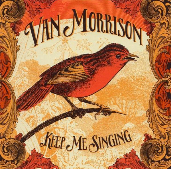 Van Morrison - Keep Me Singing