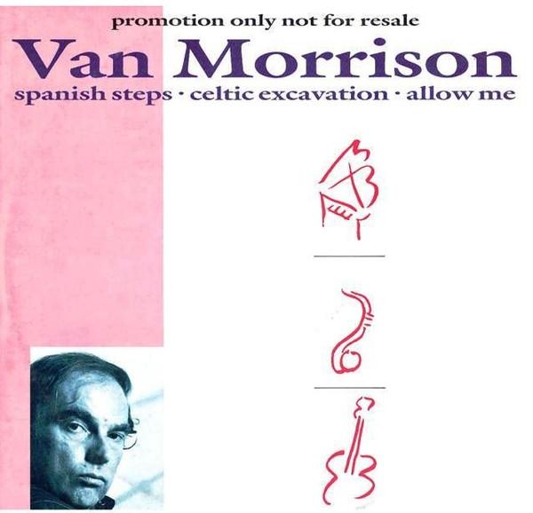 Van Morrison - Spanish Steps • Celtic Excavation • Allow Me