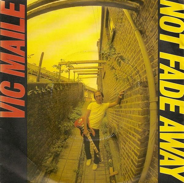 Vic Maile - Not Fade Away