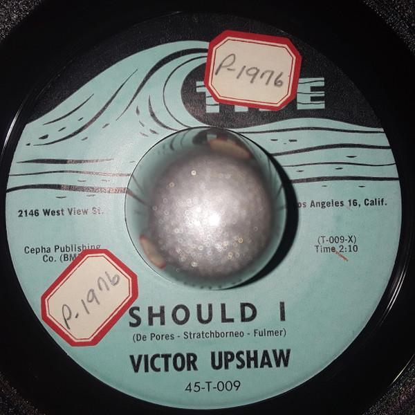 Victor Upshaw - Should I / I Remember