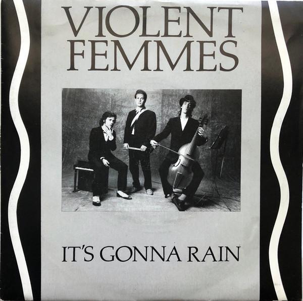 Violent Femmes - It's Gonna Rain