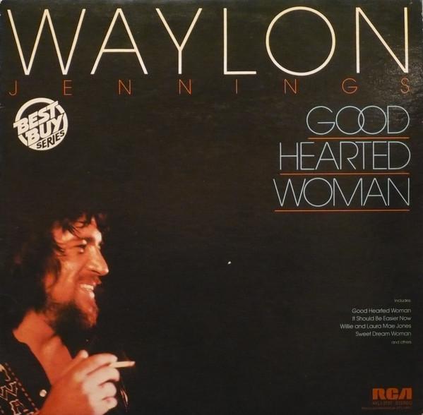 Waylon Jennings - Good Hearted Woman
