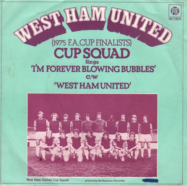 West Ham United Cup Squad - I'm Forever Blowing Bubbles