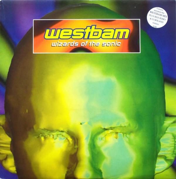 WestBam - Wizards Of The Sonic