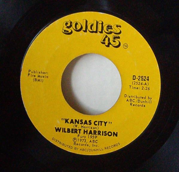 Wilbert Harrison - Kansas City / Listen, My Darling