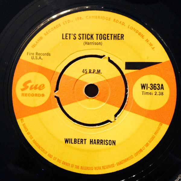 Wilbert Harrison - Let's Stick Together / Kansas City Twist