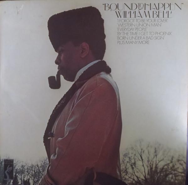 William Bell - Bound To Happen