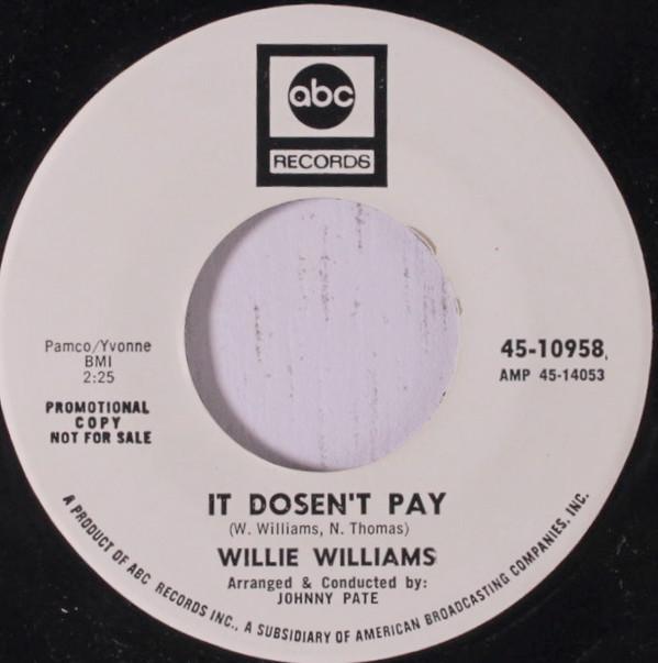 Willie Williams (3) - It Doesn't Pay / Just Because